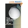 The Universe Wants to Play: The Anomalist 12: A Nonfiction Anthology