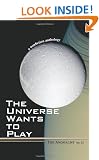 The Anomalist: Universe Wants to Play v. 12: A Nonfiction Anthology: The Anomalist 12: A Nonfiction Anthology