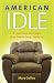 American Idle: A Journey Through Our Sedentary Culture (Capital Ideas Series)