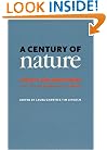 A Century of Nature: Twenty-One Discoveries that Changed Science and the World
