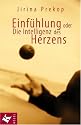 Einfühlung oder Die Intelligenz des Herzens