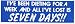 I'VE BEEN DIETING FOR A WEEK AND ALL I'VE LOST IS SEVEN DAYS!! decal bumper sticker