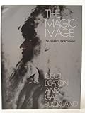 The magic image : the genius of photography