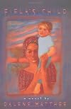 Fiela's Child (Phoenix Fiction Series)