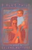 Fiela's Child (Phoenix Fiction Series)