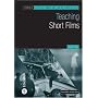 Teaching Short Films (Teaching Film and Media Studies S.)