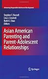 Asian American parenting and parent-adolescent relationships