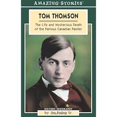 Tom Thomson: The Life and Mysterious Death of the Famous Canadian Painter
