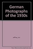 German photographs of the 1930s : [held at the] Royal Festival Hall 1995