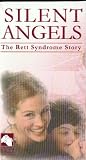 Silent Angels: The Rett Syndrome Story