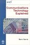 Communications Technology Explained (Wiley-BT Series)