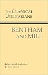 The Classical Utilitarians: Bentham and Mill