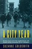 A City Year: On the Streets and in the Neighborhoods With Twelve Young Community Service Volunteers