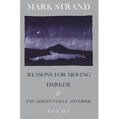 Reasons for Moving, Darker & The Sargentville Not: Poems