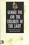 George Fox and the Children of the Light