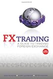 FX Trading: A Guide to Trading Foreign Exchange Reviews 419J3 yKb6L. SL160 FX Trading: A Guide to Trading Foreign Exchange Reviews