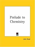 Prelude to Chemistry