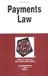 Payments Law In A Nutshell (Nutshell) (Nutshell Series)