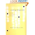Cracking the Genome: Inside the Race to Unlock Human DNA by Kevin Davies