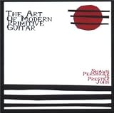 The Art of Modern Primitive Guitar