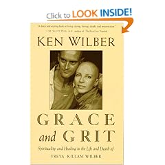 Grace and Grit: Spirituality and Healing in the Life and Death of Treya Killam Wilber