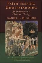 Faith Seeking Understanding: An Introduction to Christian Theology