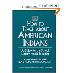 How to Teach About American Indians: A Guide for the School Library Media Specialist