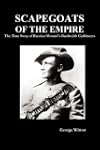 Scapegoats of the Empire: The True St...