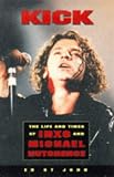 Kick: Life and Times of "INXS" and Michael Hutchence