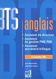 BTS anglais : Assistant de direction, Assistant de gestion PME-PMI, Assistant secr�taire trilingue (coffret 2 cassettes)