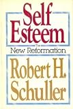 Self-Esteem: The New Reformation
