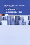 Geschlossene Immobilienfonds - Grundlagen, Analyse, Bewertung - Stephan Bartlsperger, Beatrix Boutonnet, Stefan Loipfinger