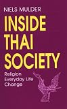 Inside Thai Society: Religion, Everyday Life, Change