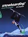 Book Snowboarding! Shred the Powder (The Extreme Sports Collection)
