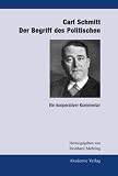 Carl Schmitt: Der Begriff des Politischen: Ein kooperativer Kommentar - 