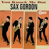 Review Sax Gordon  / You Knock Me Out