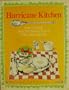 Hurricane Kitchen : How to Cook Healthy, Whole Foods for Large Groups and Institutions