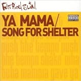 Ya Mama/Song for Shelter