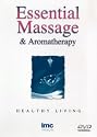 Essential Massage And Aromatherapy [DVD]