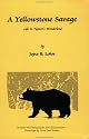 A Yellowstone Savage: Life in Nature's Wonderland
