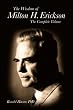 The Wisdom of Milton H. Erickson: The Complete Volume Image of The Wisdom of Milton H. Erickson: The Complete Volume