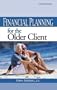 Financial Planning for the Older Client
