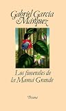 Los Funerales de la Mama Grande = The Funerals of the Grand Mother