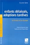 Enfants d�laiss�s, adoptions tardives...
