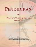 Pendidikan: Webster's Timeline History, 1989 - 2007