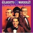 Click here to buy A Certain Smile, A Certain Sadness by  Astrud Gilberto and Walter Wanderley .
