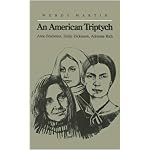 An American Triptych : Anne Bradstreet, Emily Dickinson, Adrienne Rich book cover