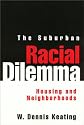 The Suburban Racial Dilemma: Housing and Neighborhoods (Conflicts in Urban and Regional Development)