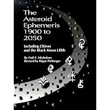 TheAsteroidEphemeris1900to2050:IncludingChironandtheBlackMoonLilith