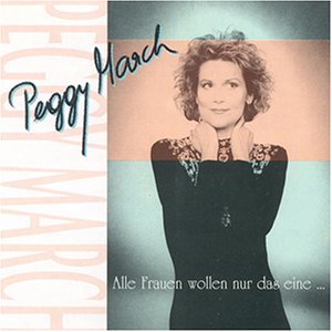 Peggy March - Alle Frauen Wollen Nur Das Eine - Zortam Music